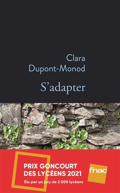 Le Prix Goncourt des Lycéens 2021 est décerné à Clara Dupont-Monod pour son roman S’adapter (Éditions Stock)